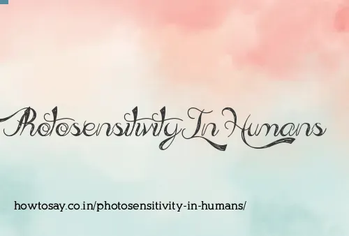Photosensitivity In Humans