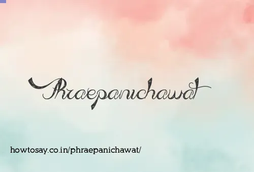 Phraepanichawat