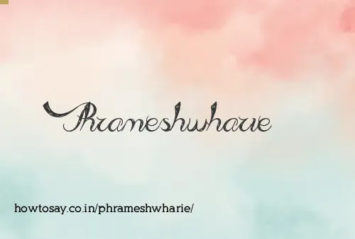 Phrameshwharie