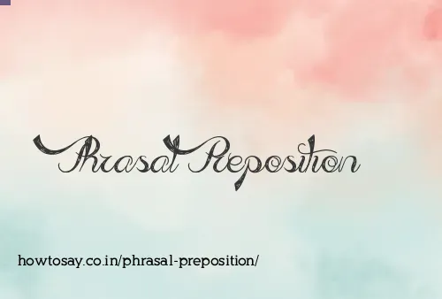 Phrasal Preposition
