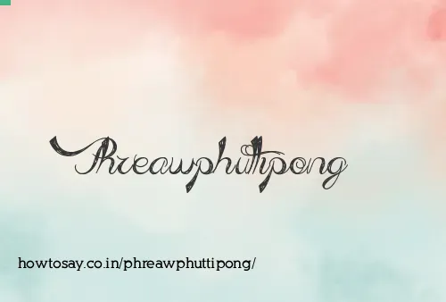 Phreawphuttipong