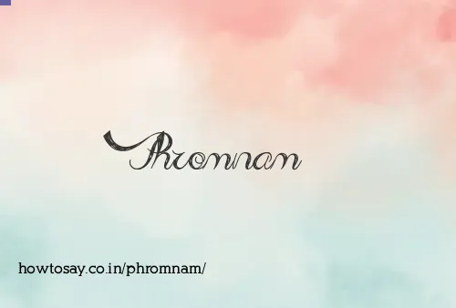 Phromnam