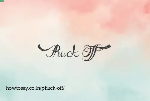 Phuck Off