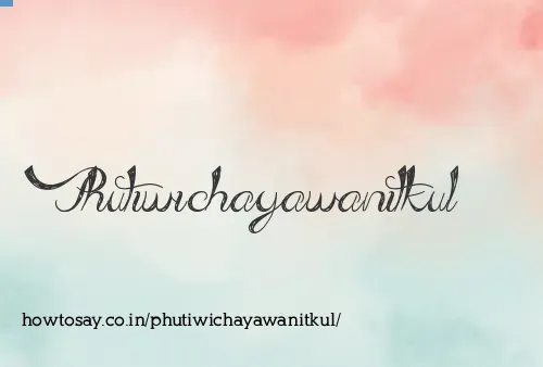 Phutiwichayawanitkul