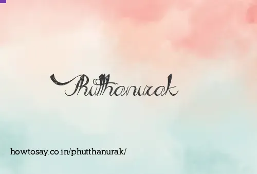 Phutthanurak