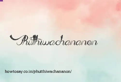 Phutthiwachananon
