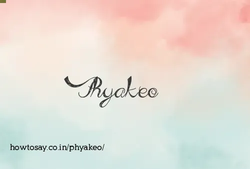 Phyakeo
