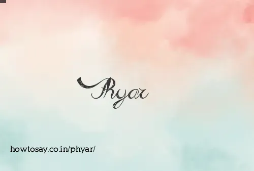 Phyar
