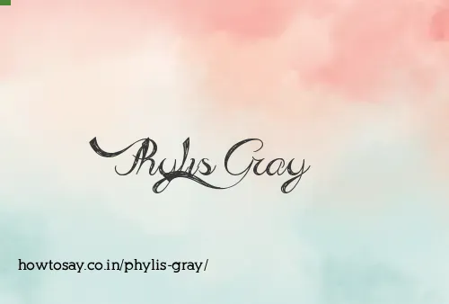 Phylis Gray