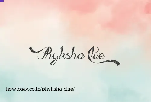 Phylisha Clue