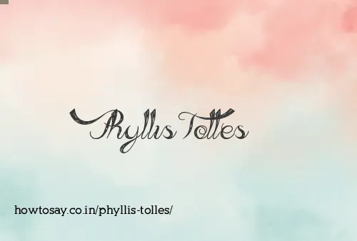 Phyllis Tolles