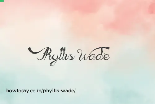 Phyllis Wade