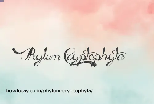 Phylum Cryptophyta