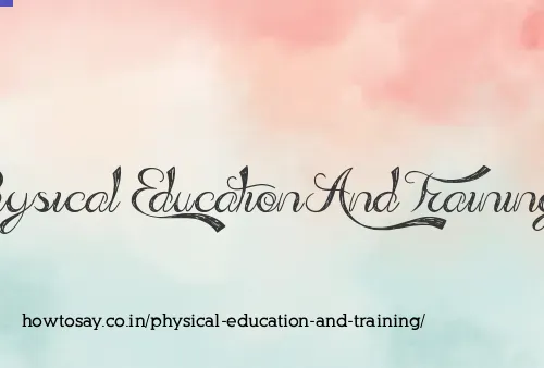 Physical Education And Training