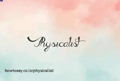 Physicalist