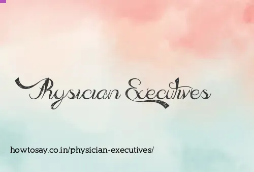 Physician Executives
