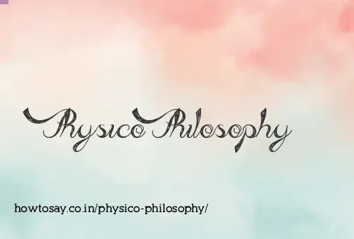 Physico Philosophy