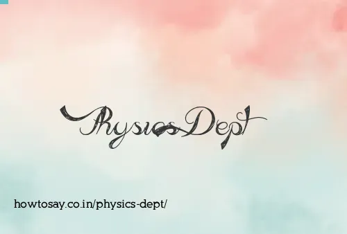 Physics Dept