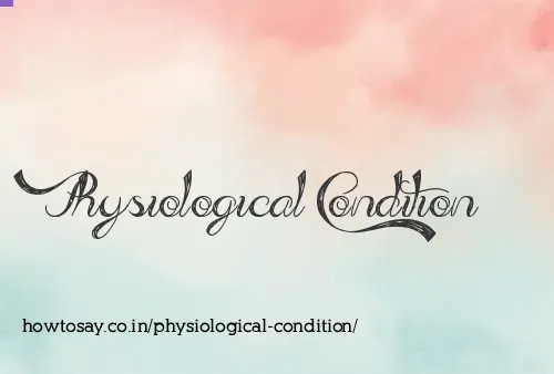 Physiological Condition