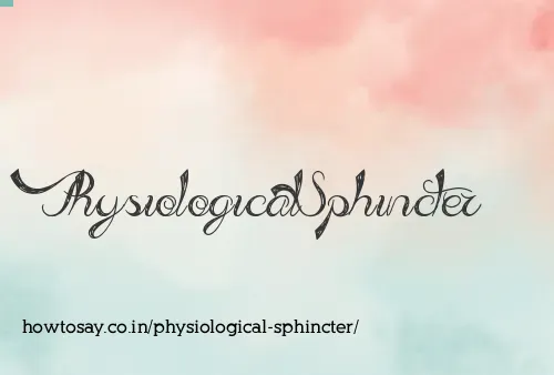 Physiological Sphincter