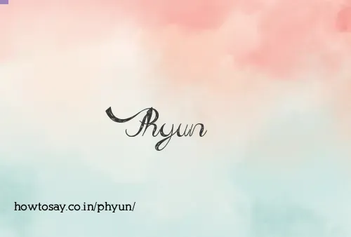 Phyun