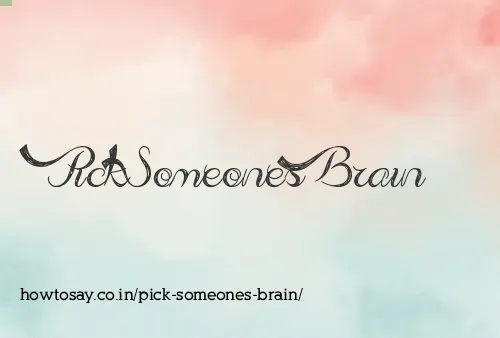 Pick Someones Brain