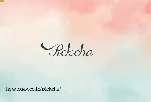 Pickcha