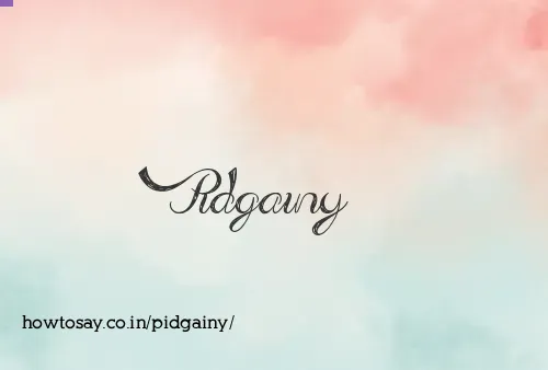 Pidgainy