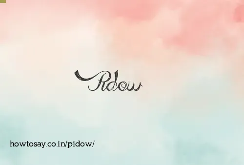 Pidow