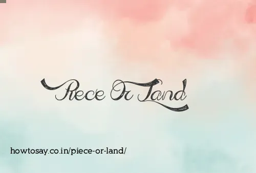 Piece Or Land
