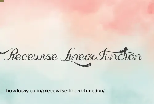 Piecewise Linear Function