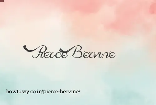 Pierce Bervine