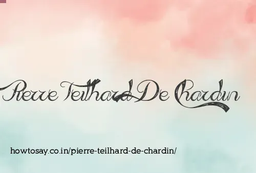 Pierre Teilhard De Chardin