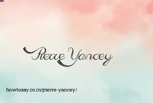 Pierre Yancey