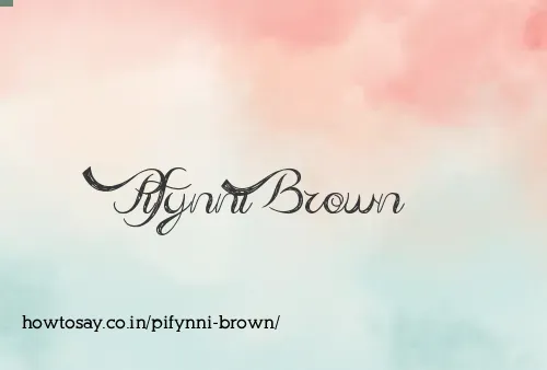Pifynni Brown