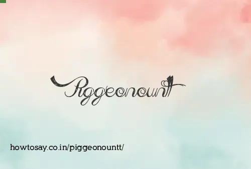 Piggeonountt