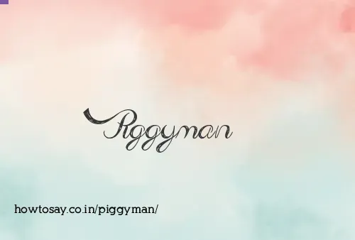 Piggyman