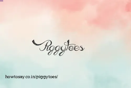 Piggytoes