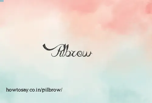 Pilbrow