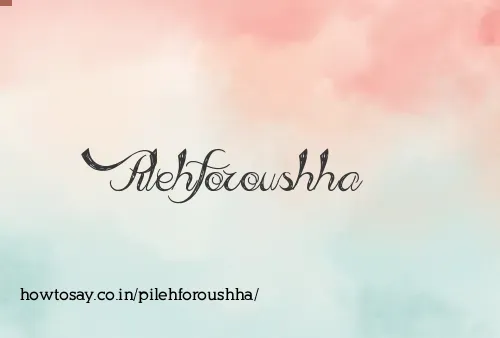 Pilehforoushha