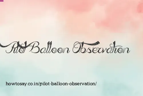 Pilot Balloon Observation