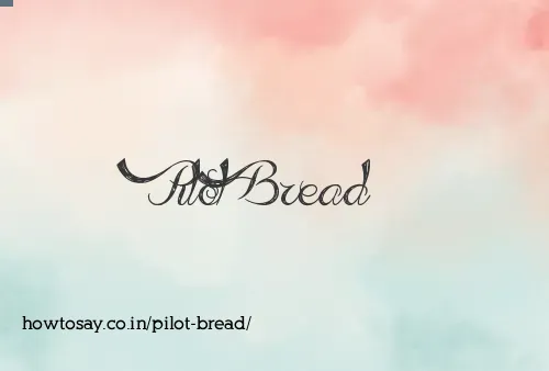 Pilot Bread