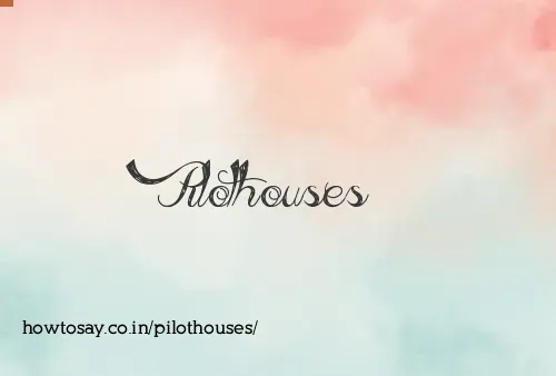 Pilothouses
