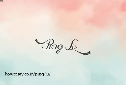 Ping Lu