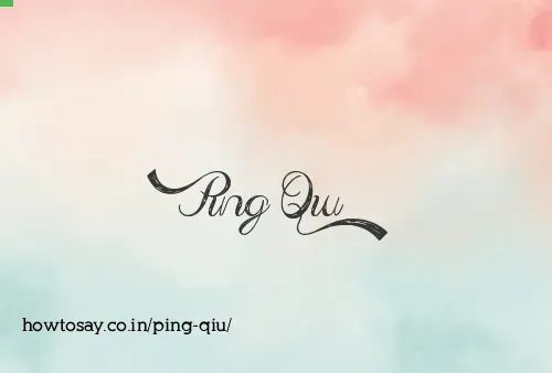 Ping Qiu