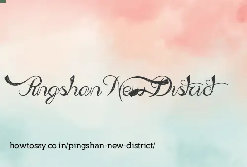 Pingshan New District