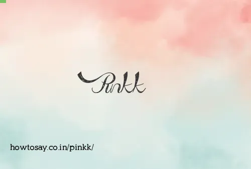 Pinkk
