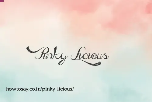 Pinky Licious