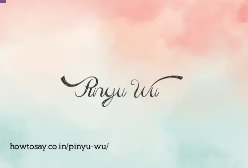 Pinyu Wu