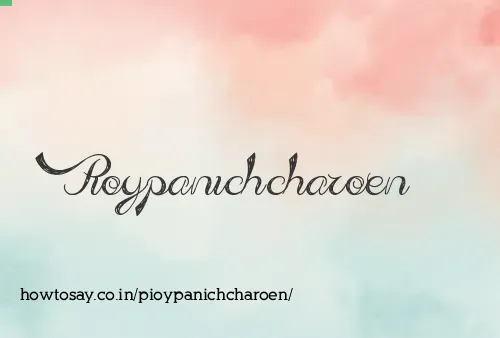 Pioypanichcharoen